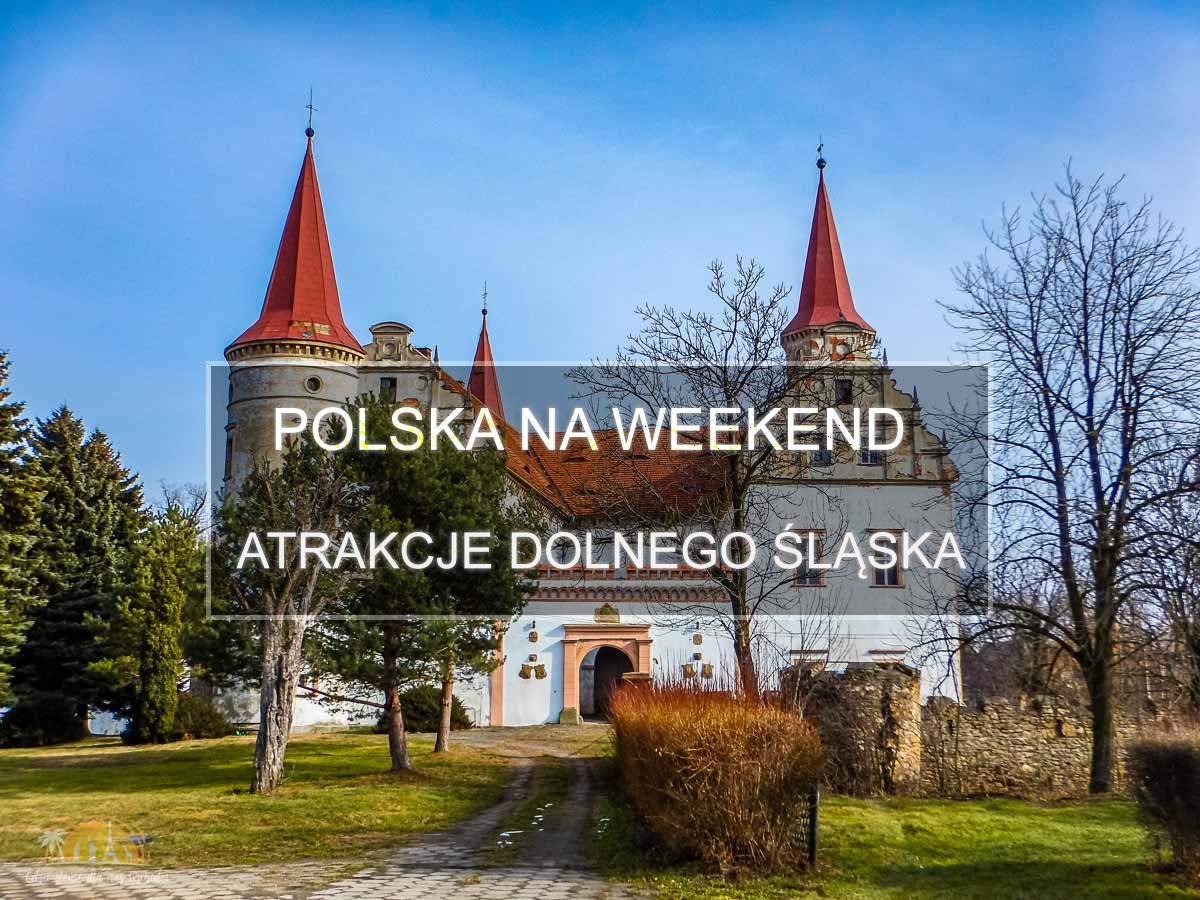 Polska na weekend – Bajeczny Dolny Śląsk